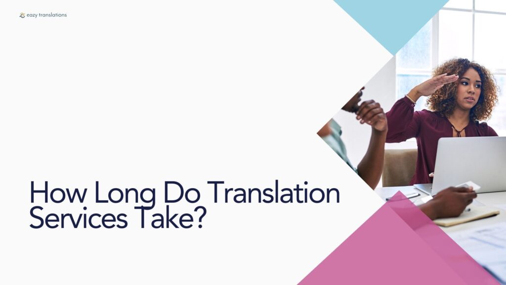 how long do translation services take