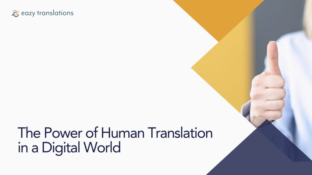The Power of Human Translation in a Digital World