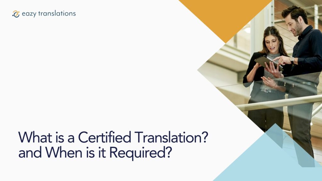 What is a Certified Translation? and When is it Required?